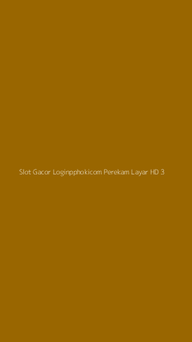 Tampilan Antarmuka Aplikasi Slot Gacor Loginpphokicom Perekam Layar Hd - 3