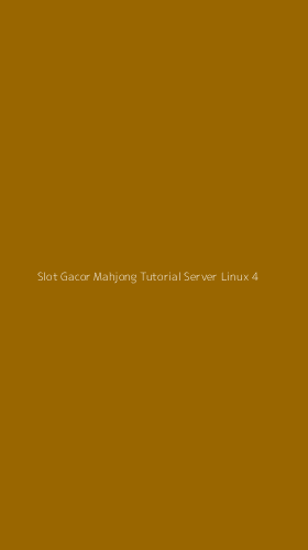 Tampilan Antarmuka Aplikasi Slot Gacor Mahjong Tutorial Server Linux - 4