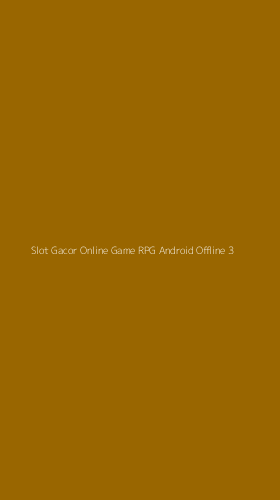 Tampilan Antarmuka Aplikasi Slot Gacor Online Game Rpg Android Offline - 3