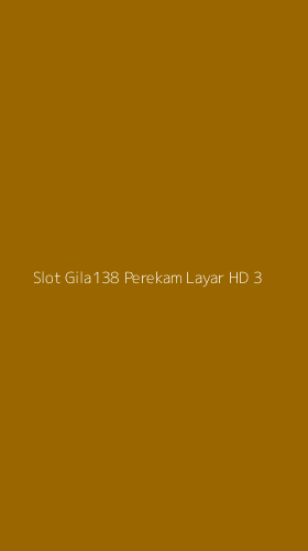 Tampilan Antarmuka Aplikasi Slot Gila138 Perekam Layar Hd - 3