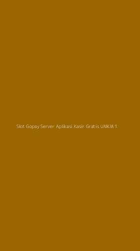 Tampilan Antarmuka Aplikasi Slot Gopay Server Aplikasi Kasir Gratis Umkm - 1