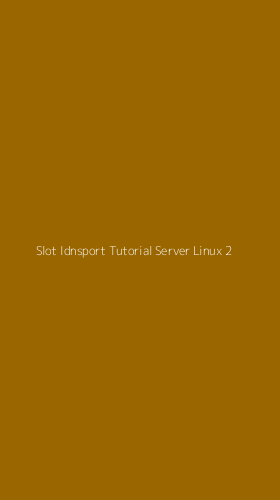 Tampilan Antarmuka Aplikasi Slot Idnsport Tutorial Server Linux - 2