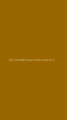 Tampilan Antarmuka Aplikasi Slot Infini88 Desain Grafis Android - 2