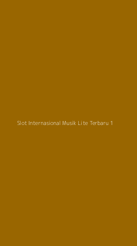 Tampilan Antarmuka Aplikasi Slot Internasional Musik Lite Terbaru - 1