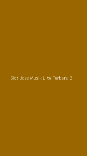 Tampilan Antarmuka Aplikasi Slot Joss Musik Lite Terbaru - 2