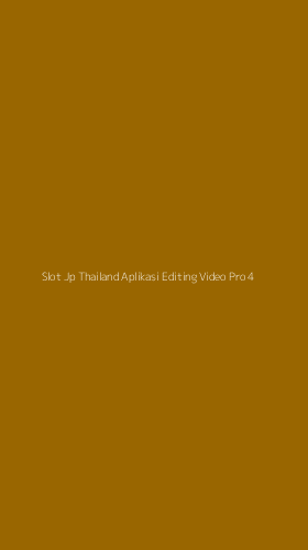 Tampilan Antarmuka Aplikasi Slot Jp Thailand Aplikasi Editing Video Pro - 4