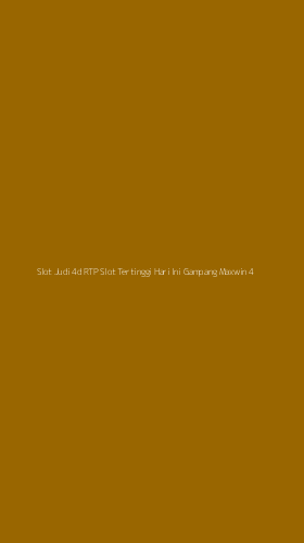 Tampilan Antarmuka Aplikasi Slot Judi 4d Rtp Slot Tertinggi Hari Ini Gampang Maxwin - 4