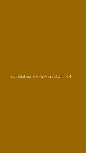 Tampilan Antarmuka Aplikasi Slot Kilat Game Rpg Android Offline - 4