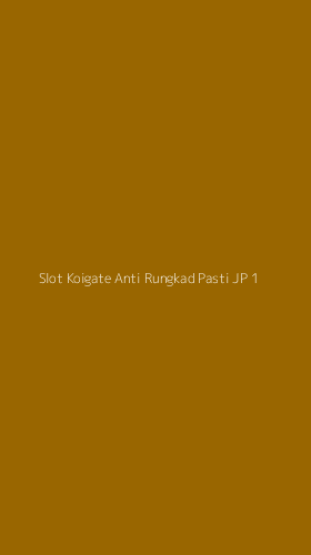 Tampilan Antarmuka Aplikasi Slot Koigate Anti Rungkad Pasti Jp - 1
