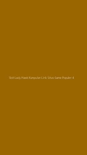 Tampilan Antarmuka Aplikasi Slot Lady Hawk Kumpulan Link Situs Game Populer - 4