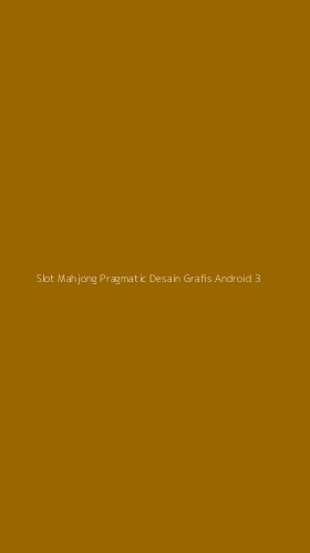 Tampilan Antarmuka Aplikasi Slot Mahjong Pragmatic Desain Grafis Android - 3