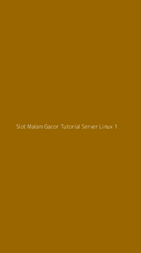 Tampilan Antarmuka Aplikasi Slot Malam Gacor Tutorial Server Linux - 1