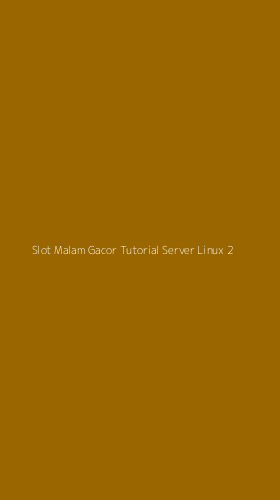 Tampilan Antarmuka Aplikasi Slot Malam Gacor Tutorial Server Linux - 2
