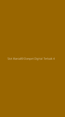 Tampilan Antarmuka Aplikasi Slot Mania89 Dompet Digital Terbaik - 4