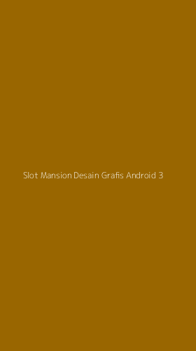 Tampilan Antarmuka Aplikasi Slot Mansion Desain Grafis Android - 3