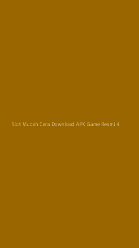 Tampilan Antarmuka Aplikasi Slot Mudah Cara Download Apk Game Resmi - 4