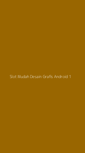 Tampilan Antarmuka Aplikasi Slot Mudah Desain Grafis Android - 1