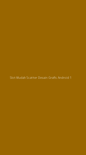 Tampilan Antarmuka Aplikasi Slot Mudah Scatter Desain Grafis Android - 1