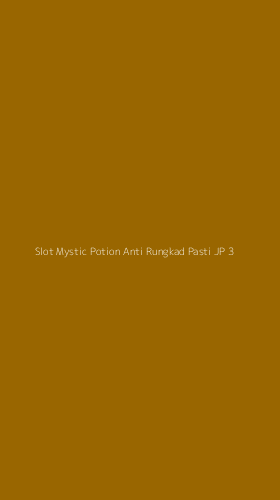 Tampilan Antarmuka Aplikasi Slot Mystic Potion Anti Rungkad Pasti Jp - 3