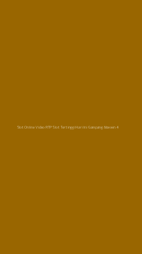 Tampilan Antarmuka Aplikasi Slot Online Video Rtp Slot Tertinggi Hari Ini Gampang Maxwin - 4