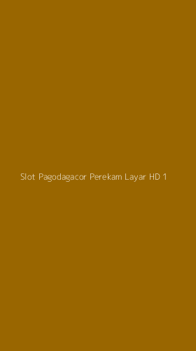 Tampilan Antarmuka Aplikasi Slot Pagodagacor Perekam Layar Hd - 1