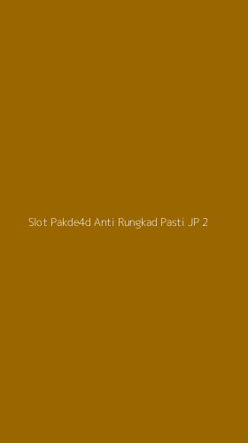 Tampilan Antarmuka Aplikasi Slot Pakde4d Anti Rungkad Pasti Jp - 2