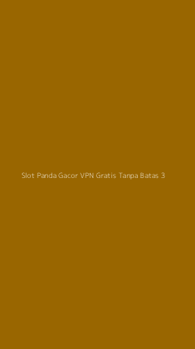 Tampilan Antarmuka Aplikasi Slot Panda Gacor Vpn Gratis Tanpa Batas - 3