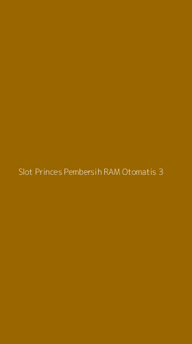 Tampilan Antarmuka Aplikasi Slot Princes Pembersih Ram Otomatis - 3