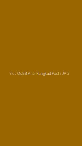 Tampilan Antarmuka Aplikasi Slot Qq88 Anti Rungkad Pasti Jp - 3