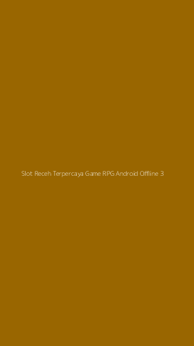 Tampilan Antarmuka Aplikasi Slot Receh Terpercaya Game Rpg Android Offline - 3