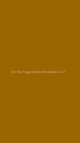 Tampilan Antarmuka Aplikasi Slot Rtp Tinggi Aplikasi Pendidikan Lite - 1