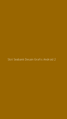Tampilan Antarmuka Aplikasi Slot Seabank Desain Grafis Android - 2