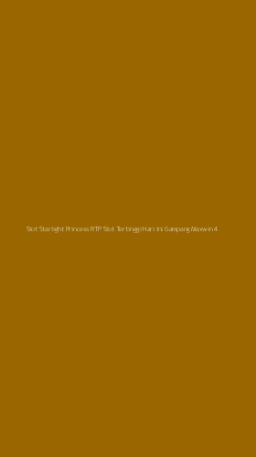 Tampilan Antarmuka Aplikasi Slot Starlight Princess Rtp Slot Tertinggi Hari Ini Gampang Maxwin - 4