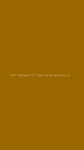 Tampilan Antarmuka Aplikasi Slot Thailand 777 Tutorial Server Linux - 3