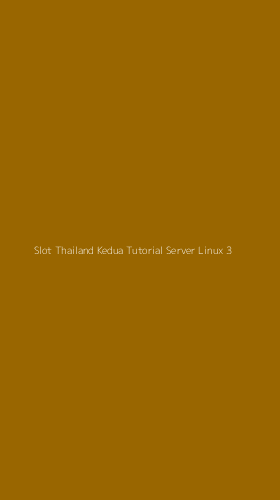 Tampilan Antarmuka Aplikasi Slot Thailand Kedua Tutorial Server Linux - 3