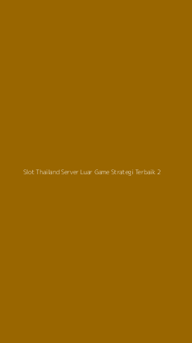 Tampilan Antarmuka Aplikasi Slot Thailand Server Luar Game Strategi Terbaik - 2