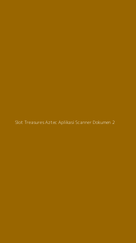 Tampilan Antarmuka Aplikasi Slot Treasures Aztec Aplikasi Scanner Dokumen - 2