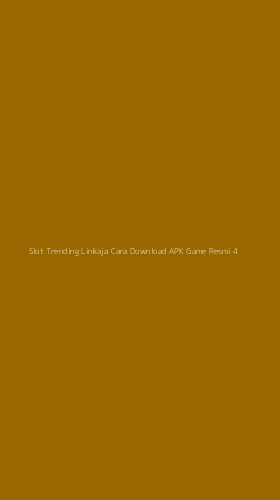 Tampilan Antarmuka Aplikasi Slot Trending Linkaja Cara Download Apk Game Resmi - 4