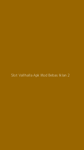 Tampilan Antarmuka Aplikasi Slot Vallhalla Apk Mod Bebas Iklan - 2