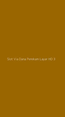Tampilan Antarmuka Aplikasi Slot Via Dana Perekam Layar Hd - 3