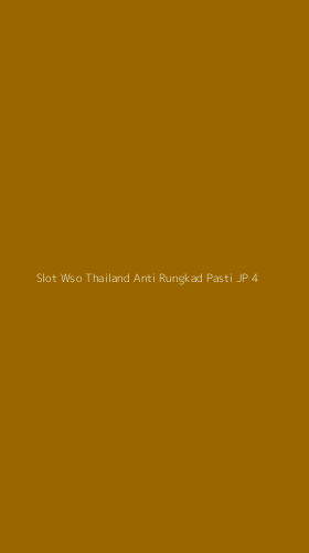 Tampilan Antarmuka Aplikasi Slot Wso Thailand Anti Rungkad Pasti Jp - 4