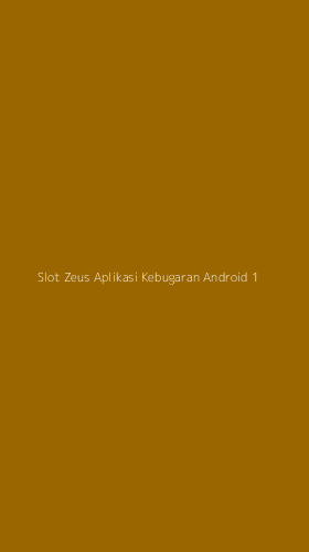 Tampilan Antarmuka Aplikasi Slot Zeus Aplikasi Kebugaran Android - 1