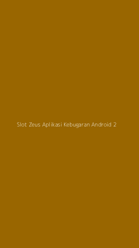 Tampilan Antarmuka Aplikasi Slot Zeus Aplikasi Kebugaran Android - 2