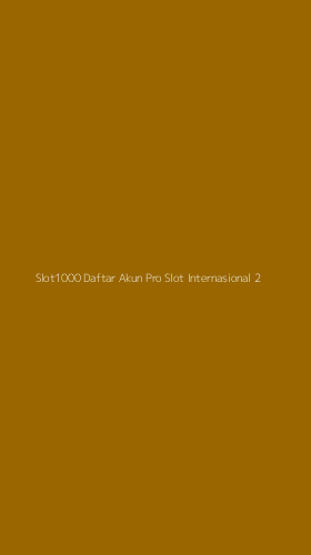 Tampilan Antarmuka Aplikasi Slot1000 Daftar Akun Pro Slot Internasional - 2