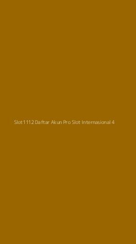 Tampilan Antarmuka Aplikasi Slot1112 Daftar Akun Pro Slot Internasional - 4