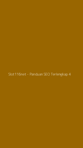 Tampilan Antarmuka Aplikasi Slot116net - 4