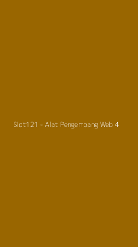 Tampilan Antarmuka Aplikasi Slot121 - Alat Pengembang Web - 4