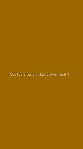 Tampilan Antarmuka Aplikasi Slot127 Situs Slot Modal Awal Kecil - 4