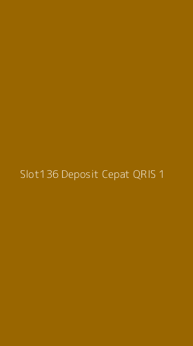 Tampilan Antarmuka Aplikasi Slot136 Deposit Cepat Qris - 1