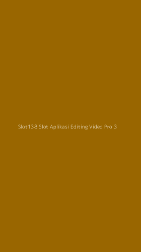 Tampilan Antarmuka Aplikasi Slot138 Slot Aplikasi Editing Video Pro - 3